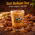 EachDaySip™ Tati Bellam Tea, Palm Jaggery Special Healthy & Natural Sweet Tea